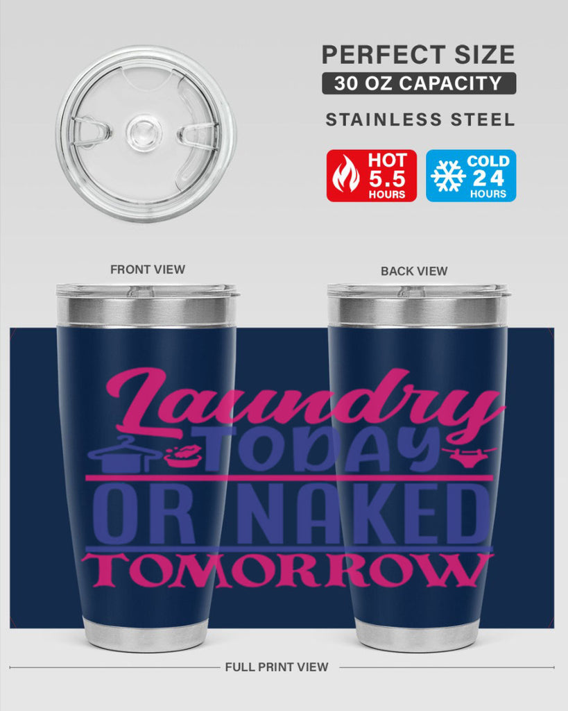 laundry today or naked tomorrow 4#- laundry- Tumbler