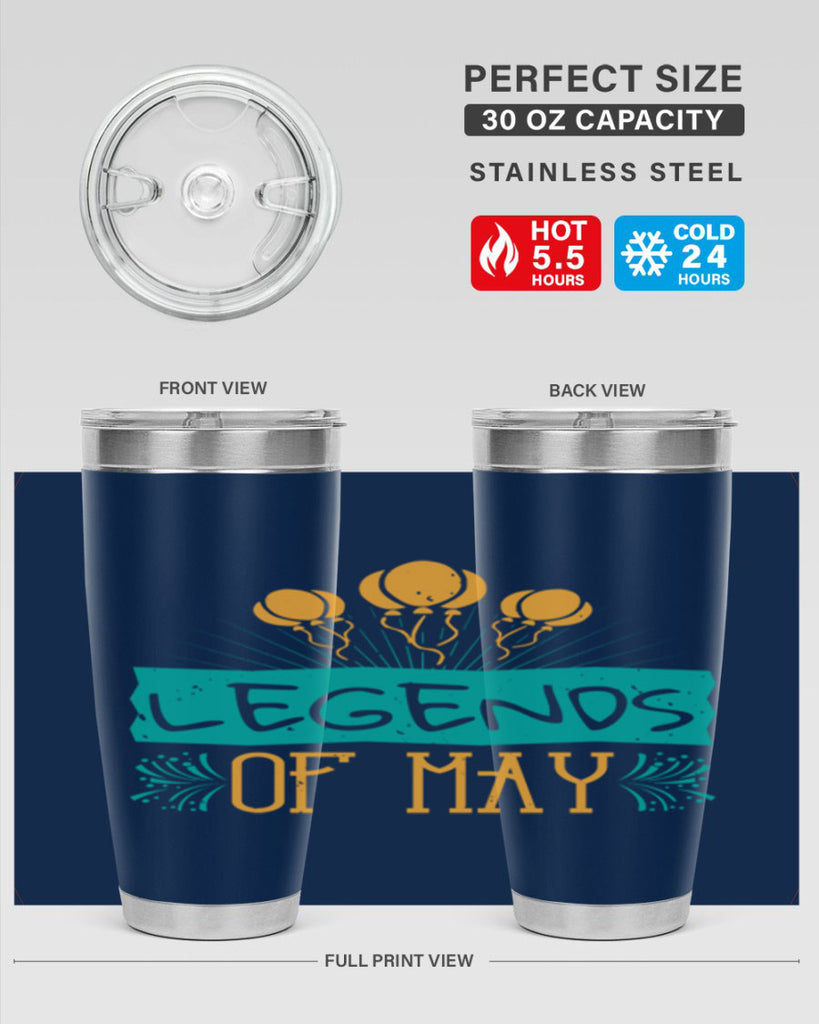 legends of may Style 54#- birthday- tumbler