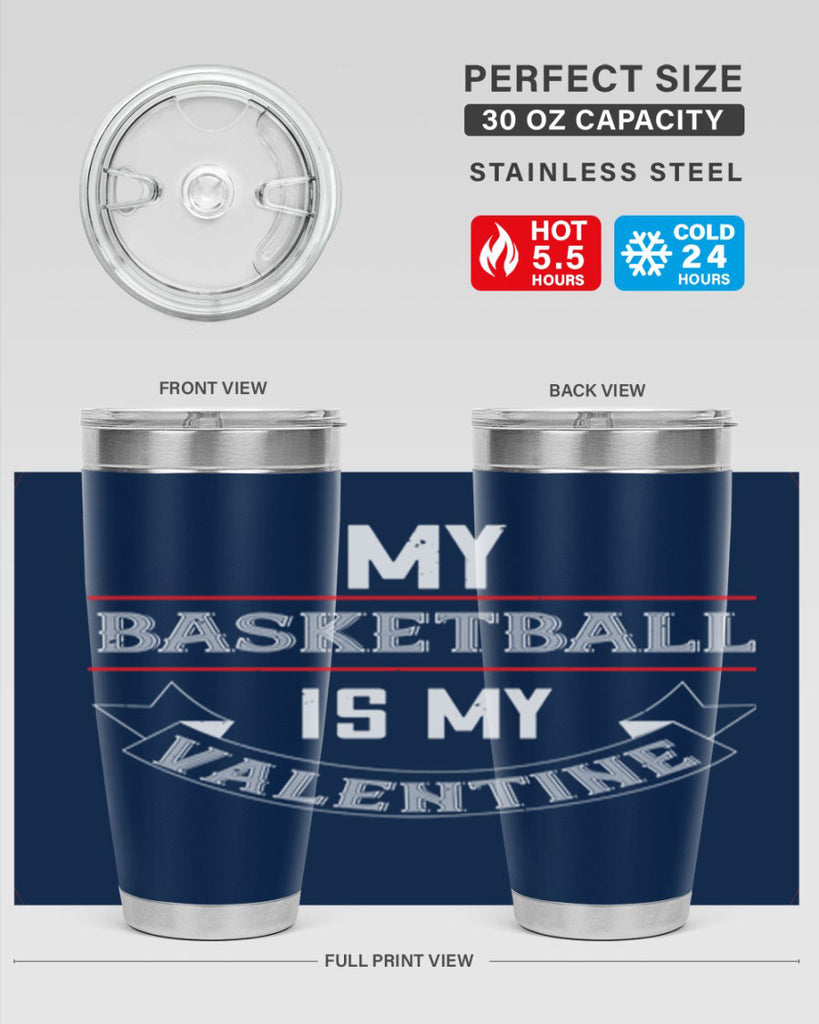my basketball is my valentine 39#- valentines day- Tumbler
