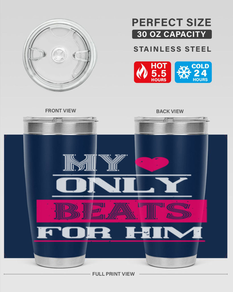 my love only beats for him 35#- valentines day- Tumbler