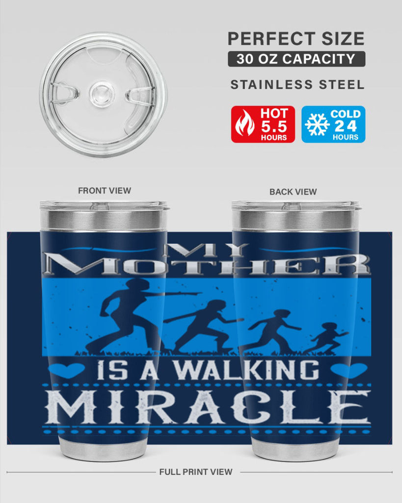 my mother is a walking miracle 45#- mothers day- Tumbler