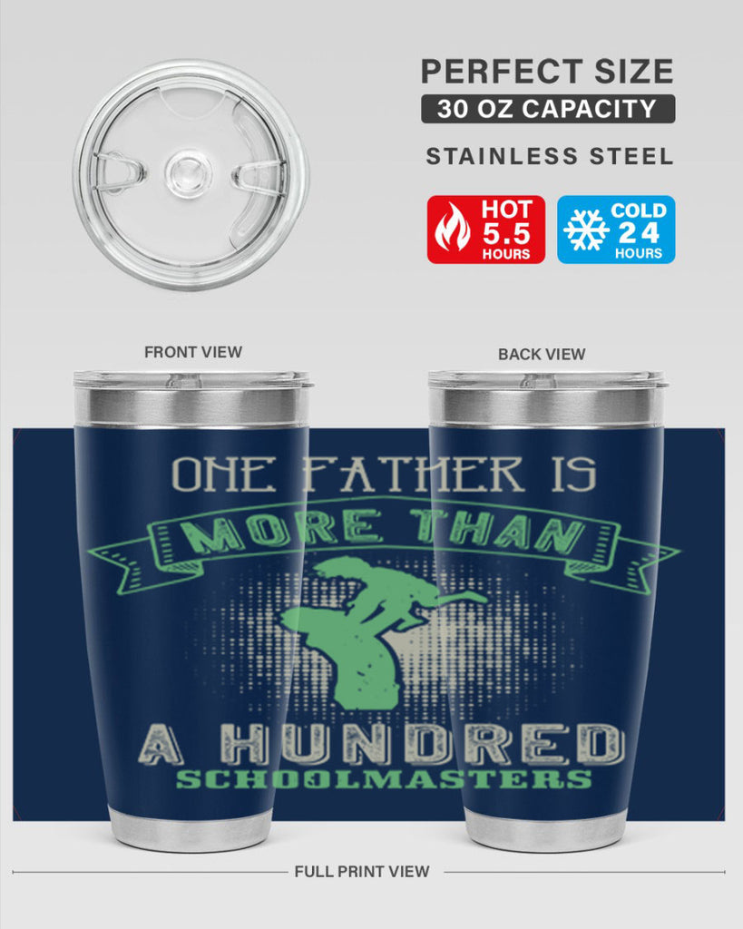 one father is more than a hundred schoolmasters 193#- fathers day- Tumbler