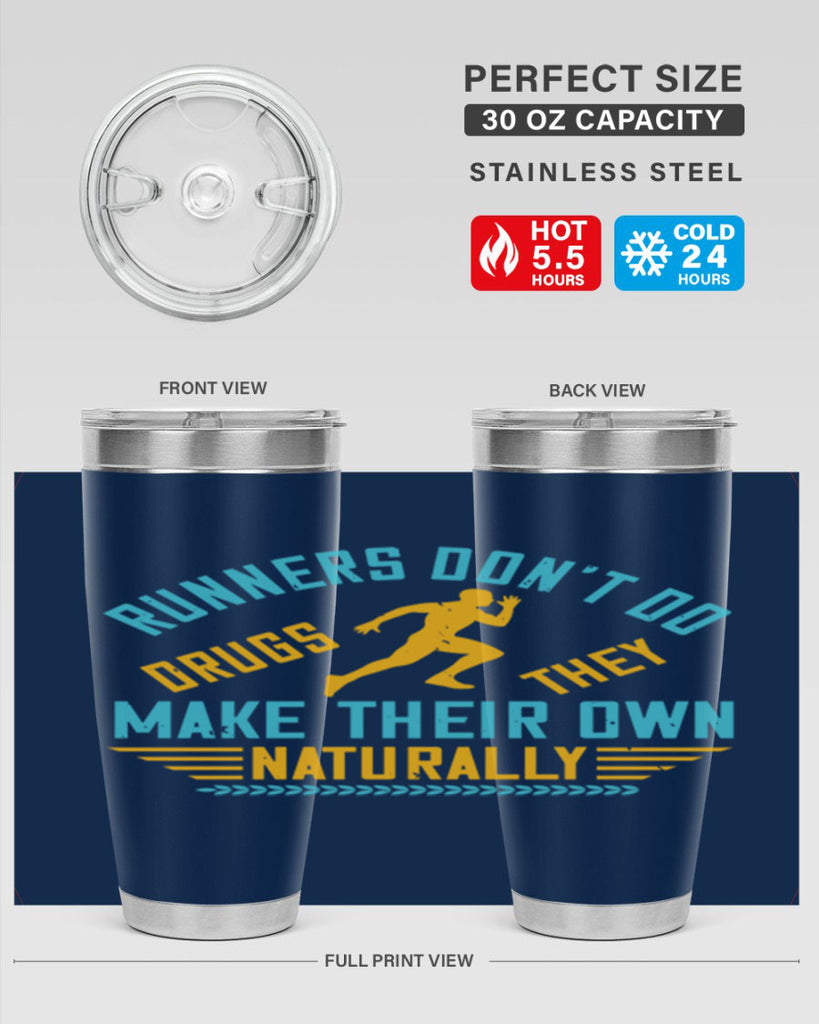 runners don’t do drugs they make their own naturally 24#- running- Tumbler