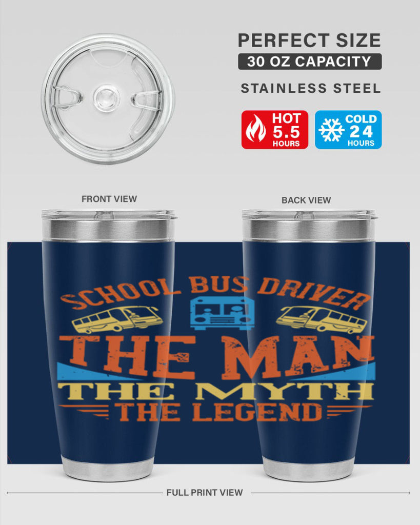 school bus driver the man the myth the legend Style 18#- bus driver- tumbler