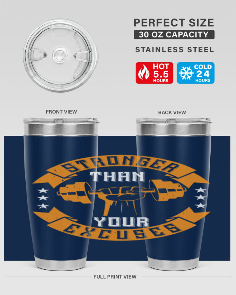 stronger than your excuses 70#- gym- Tumbler