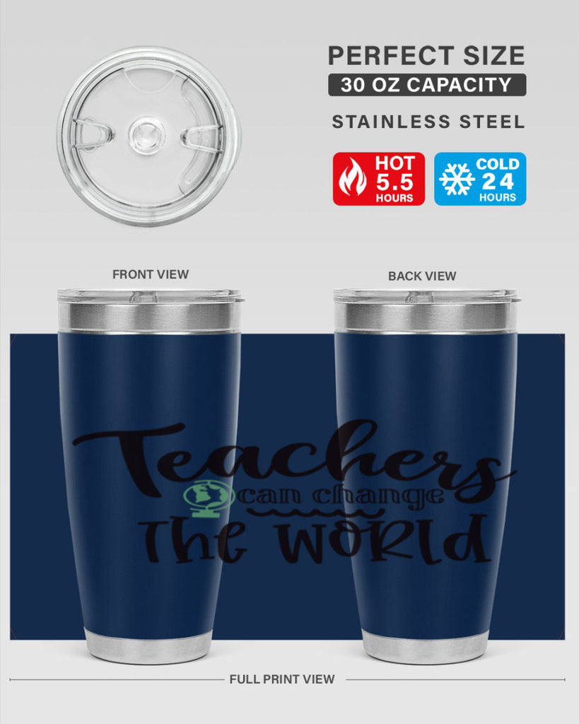teachers can change the world Style 135#- teacher- tumbler