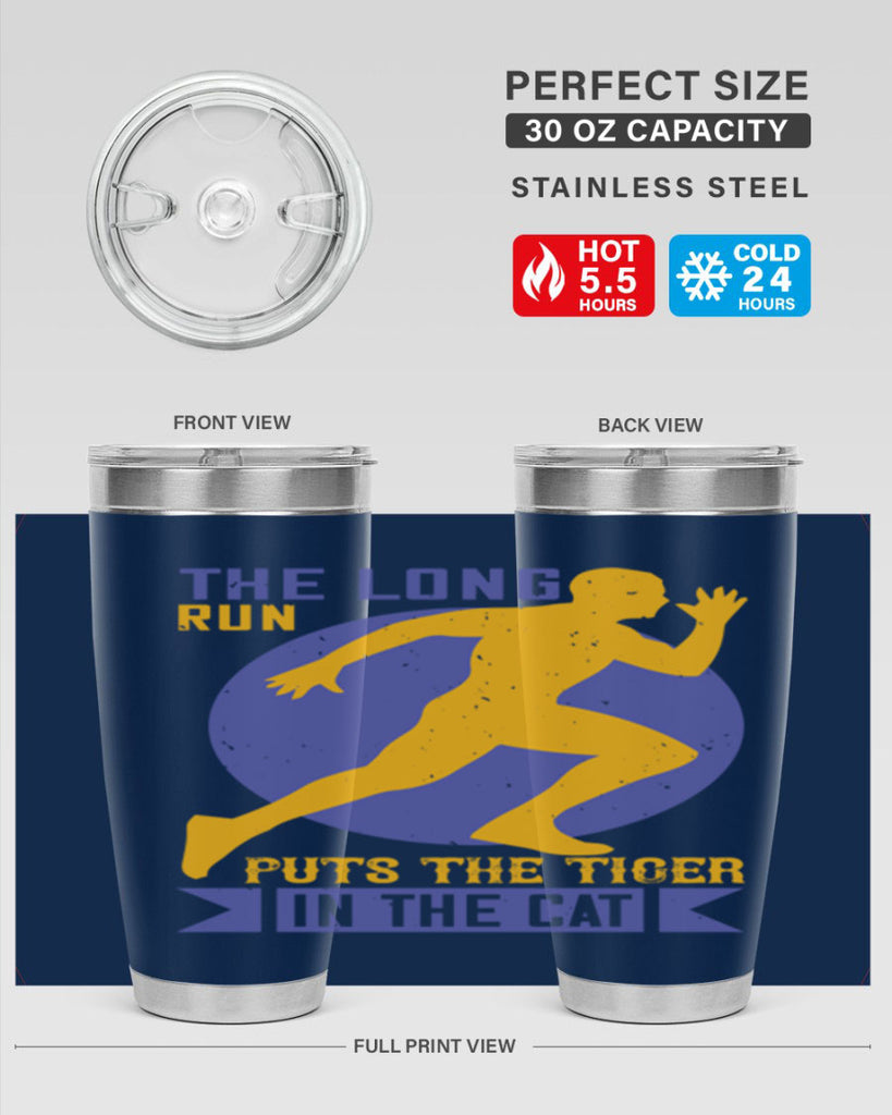 the long run puts the tiger in the cat 15#- running- Tumbler