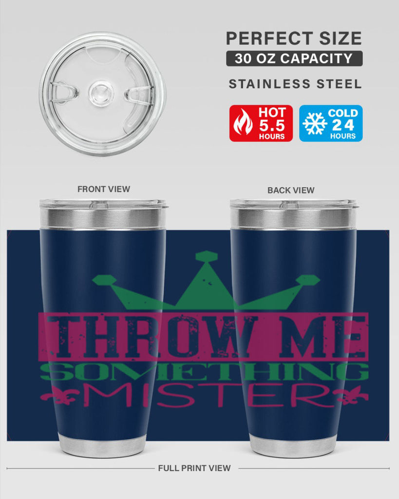 throw me something mister 33#- mardi gras- Tumbler