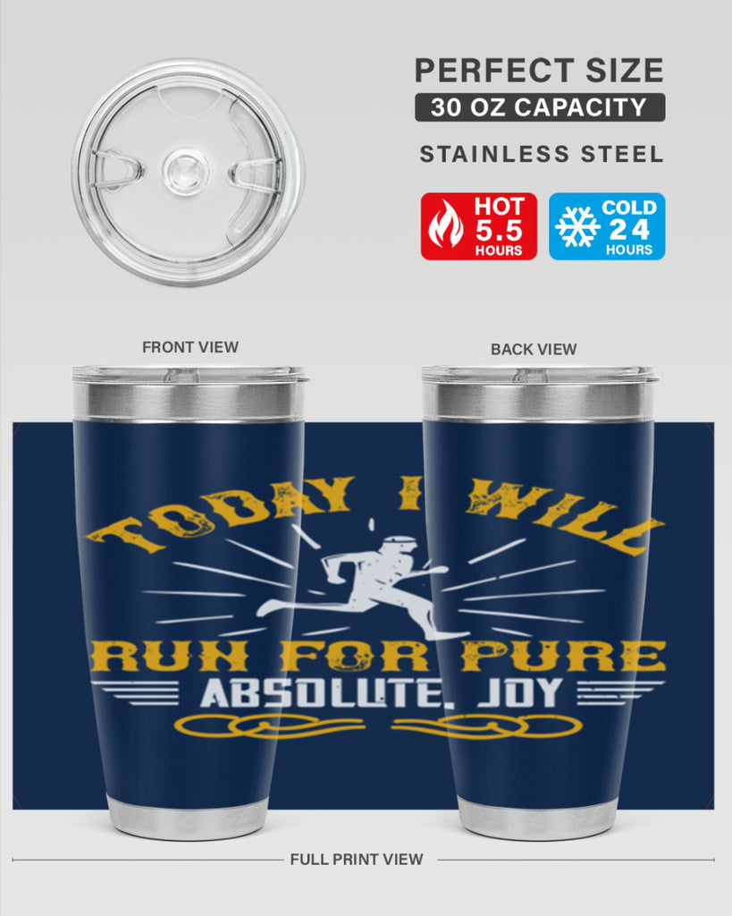 today i will run for pure absolute joy 5#- running- Tumbler