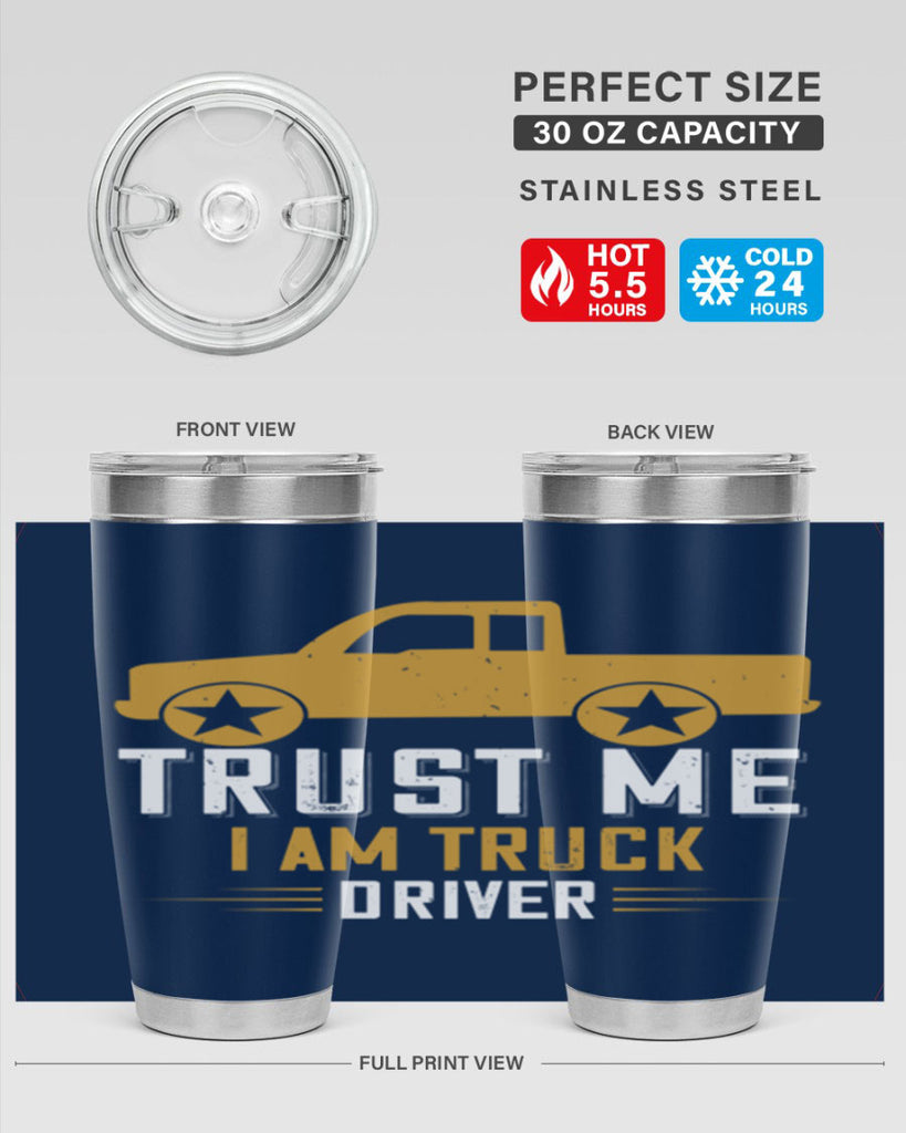 trust me i am truck driver Style 11#- truck driver- tumbler