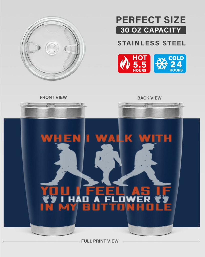 when i walk with you i feel as if i had a flower in my buttonhole 11#- walking- Tumbler