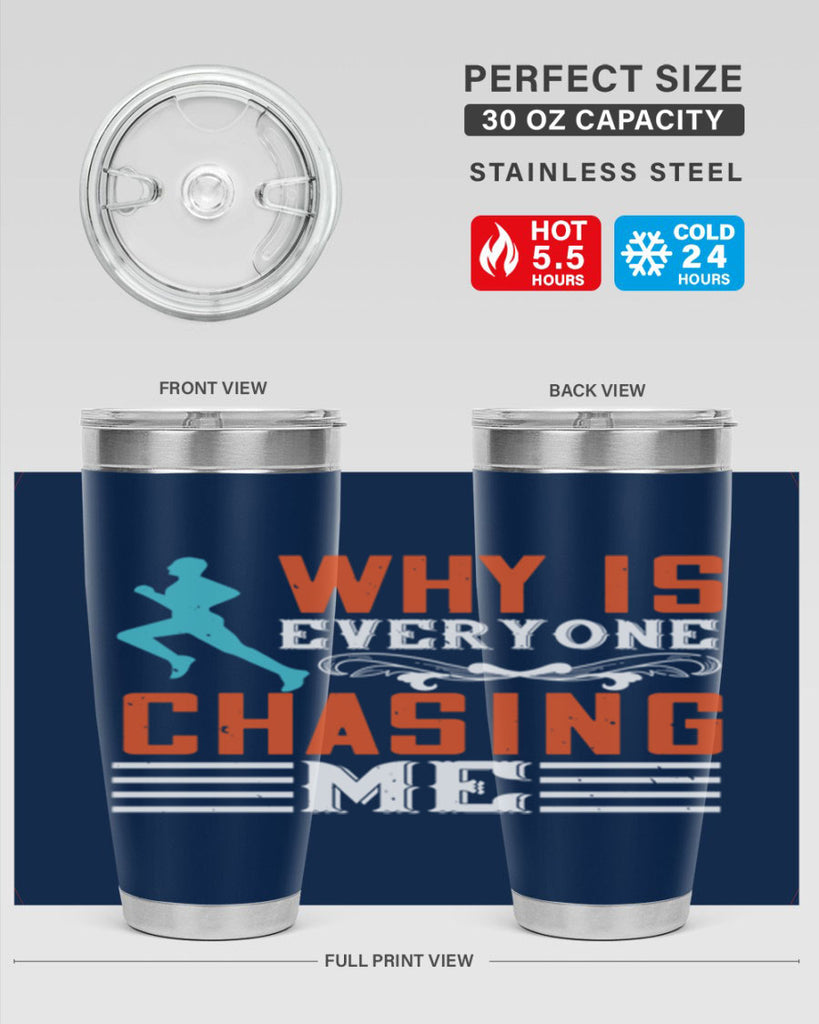 why is everyone chasing me 3#- running- Tumbler