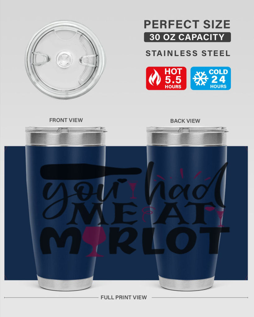 you had me at merlot 139#- wine- Tumbler