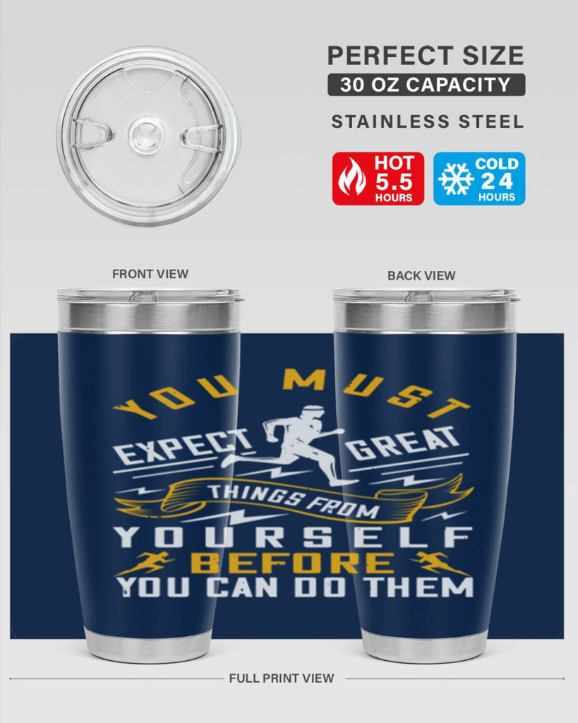 you must expect great things from yourself before you can do them 1#- running- Tumbler