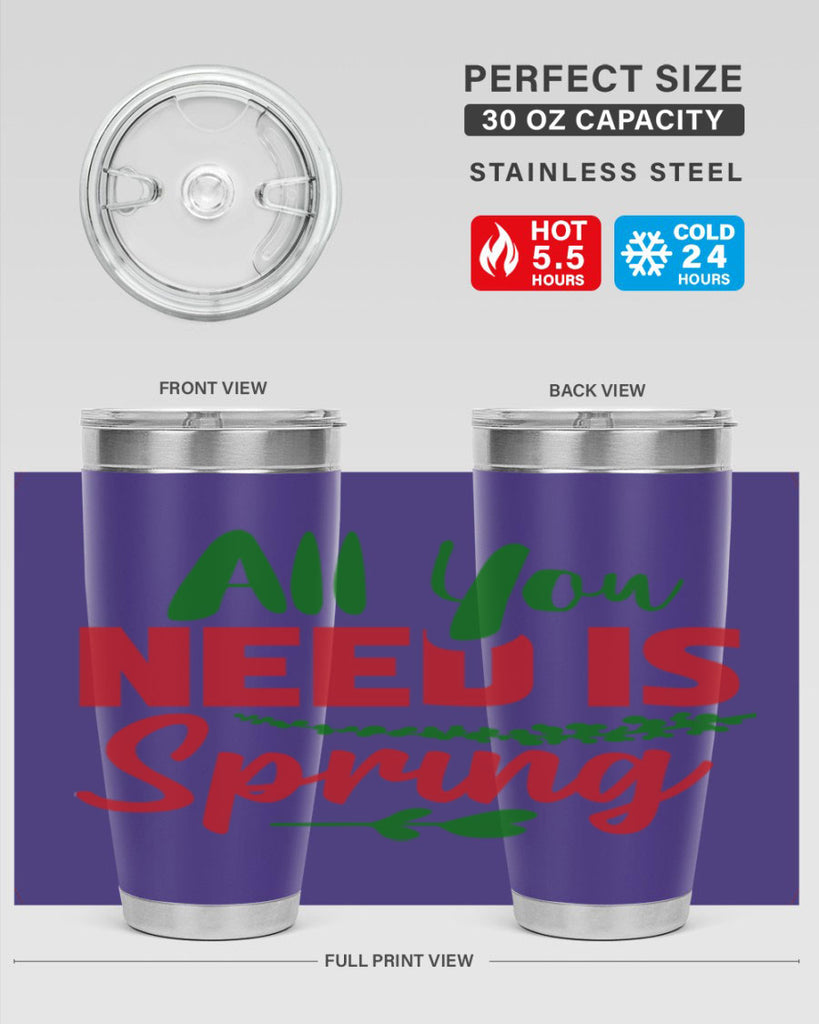All You Need is Spring 17#- spring- Tumbler