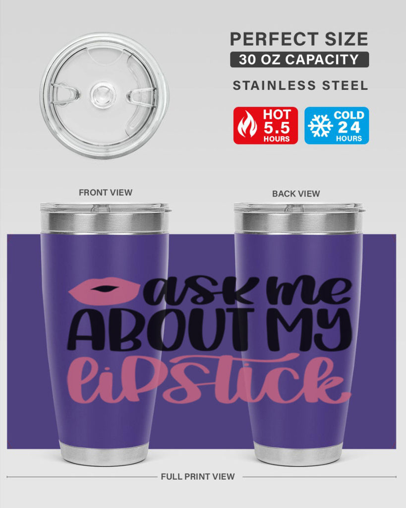 Ask Me About My Lipstick Style 142#- make up- Tumbler