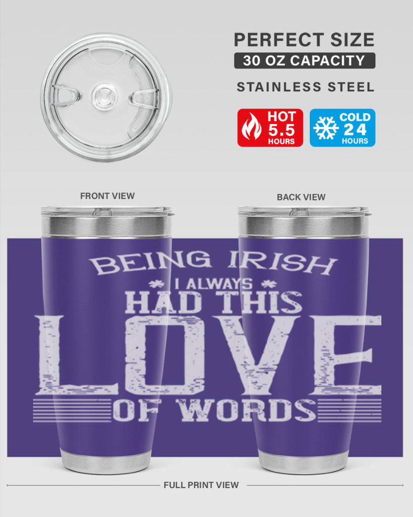 Being Irish I always had this love of words Style 141#- St Patricks Day- Tumbler