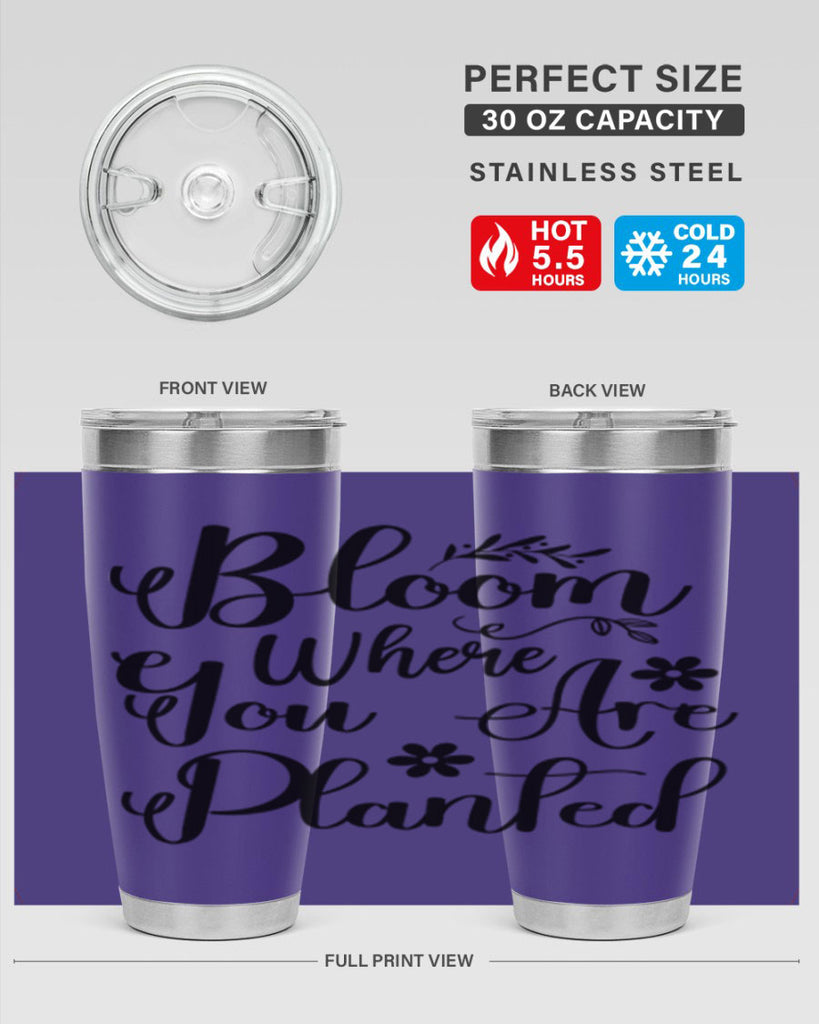 Bloom Where You Are Planted 75#- spring- Tumbler