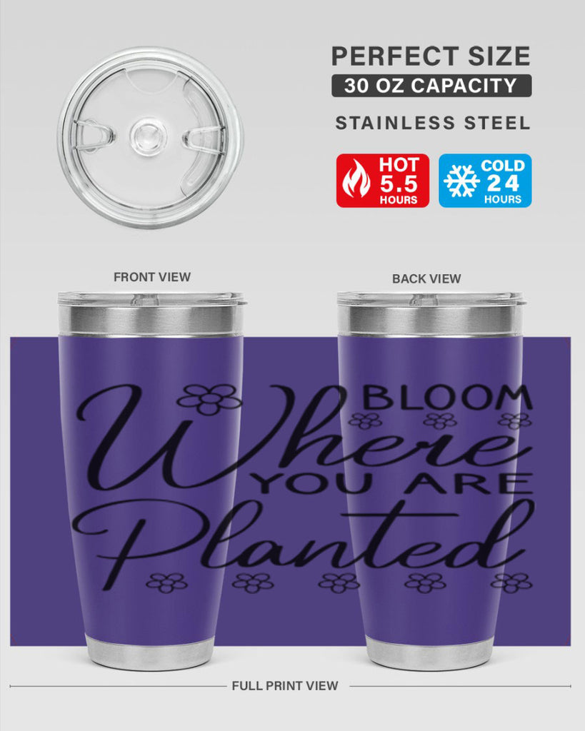 Bloom where you are planted 86#- spring- Tumbler