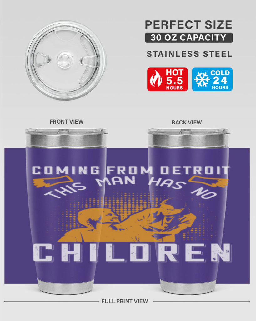 Coming from Detroit this man has no children Style 4#- medical- tumbler