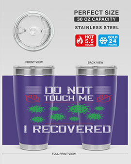Dont Touch Me I Recovered Style 55#- corona virus- Tumbler