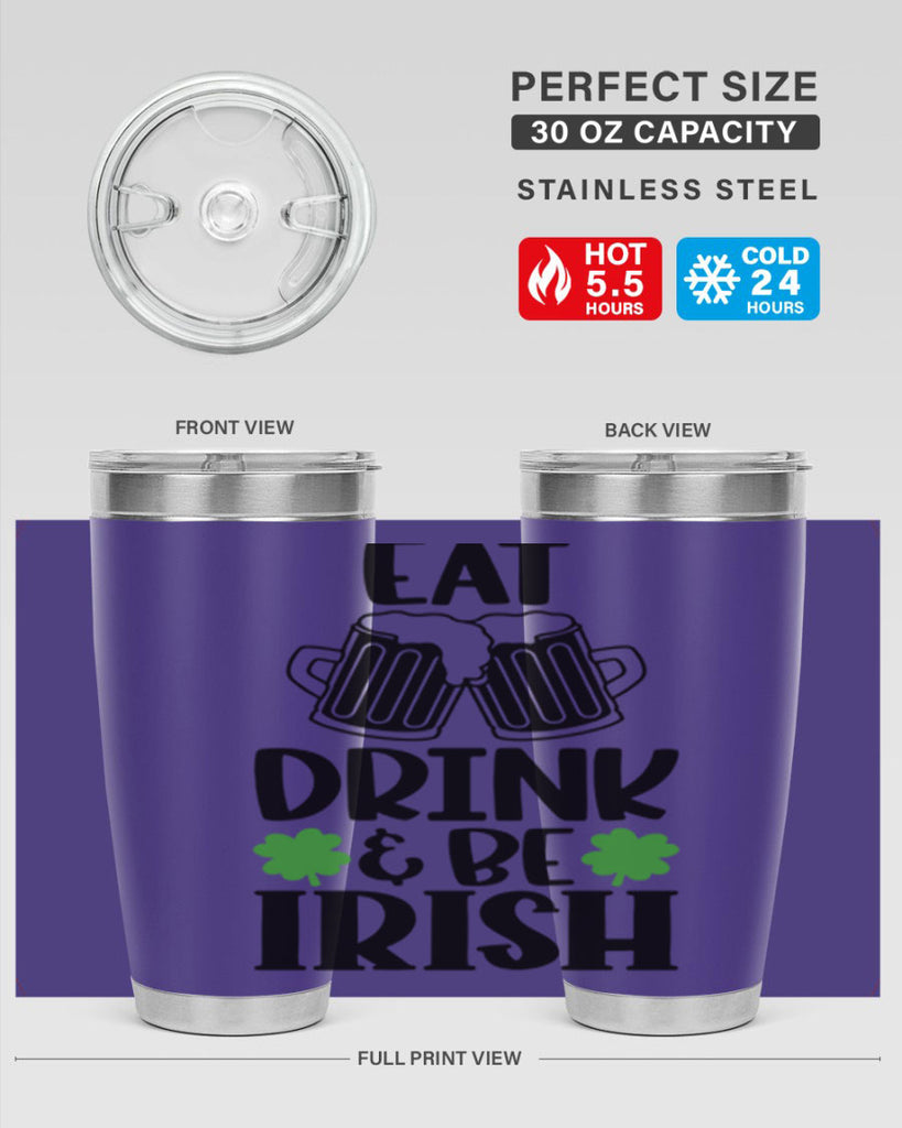 Eat Drink Be Irish Style 101#- St Patricks Day- Tumbler