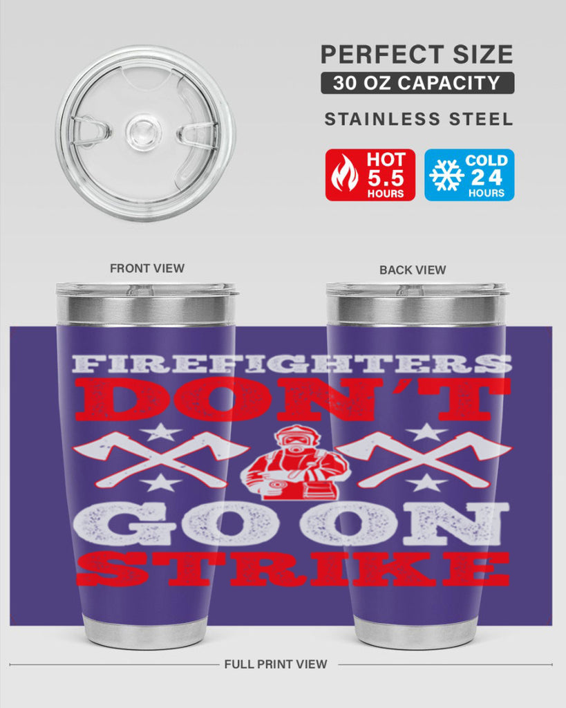 Firefighters don’t go on strike Style 74#- fire fighter- tumbler