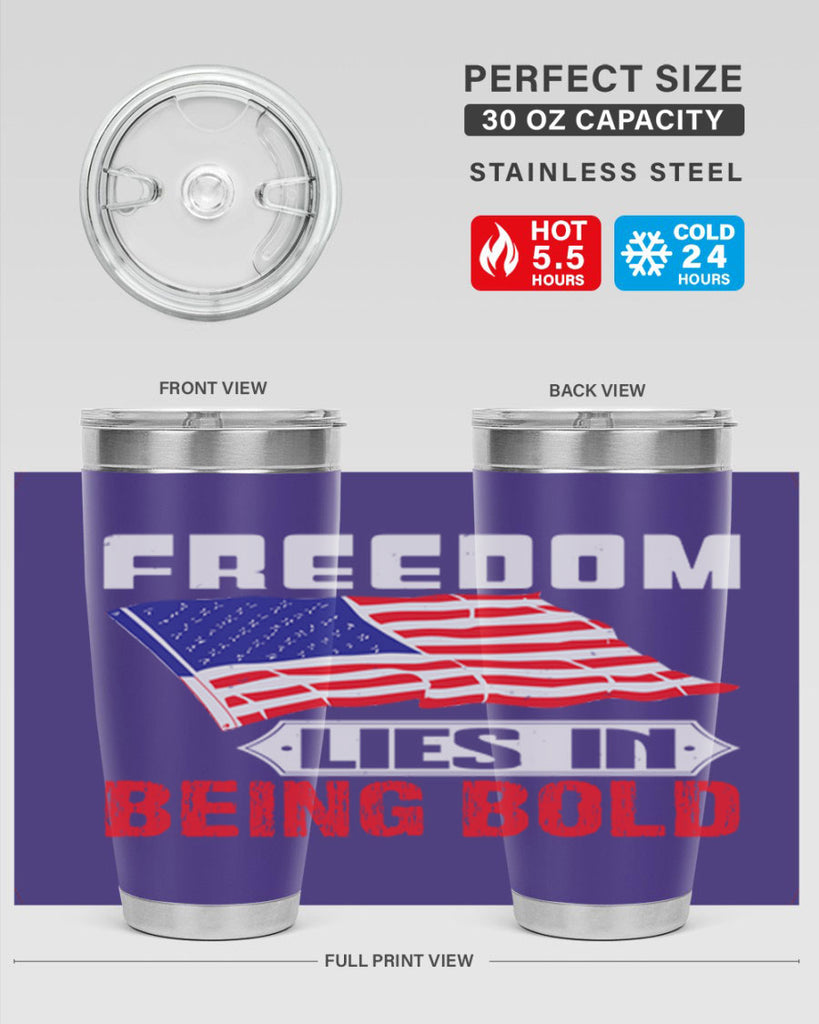 Freedom lies in being bold Style 10#- Fourt Of July- Tumbler