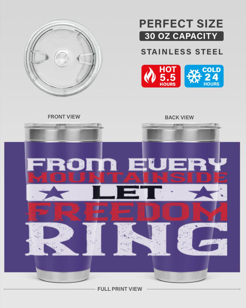 From every mountainside Let Freedom ring Style 92#- Fourt Of July- Tumbler