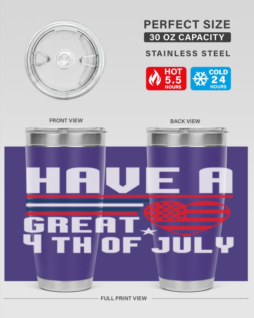 Have a great th of july Style 108#- Fourt Of July- Tumbler