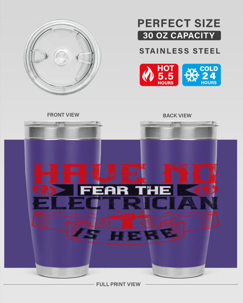 Have no fear the electrician is here Style 40#- electrician- tumbler