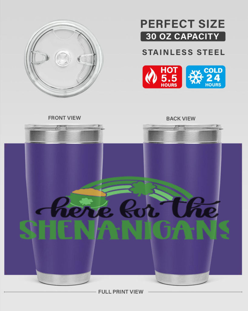 Here For The Shenanigans Style 87#- St Patricks Day- Tumbler