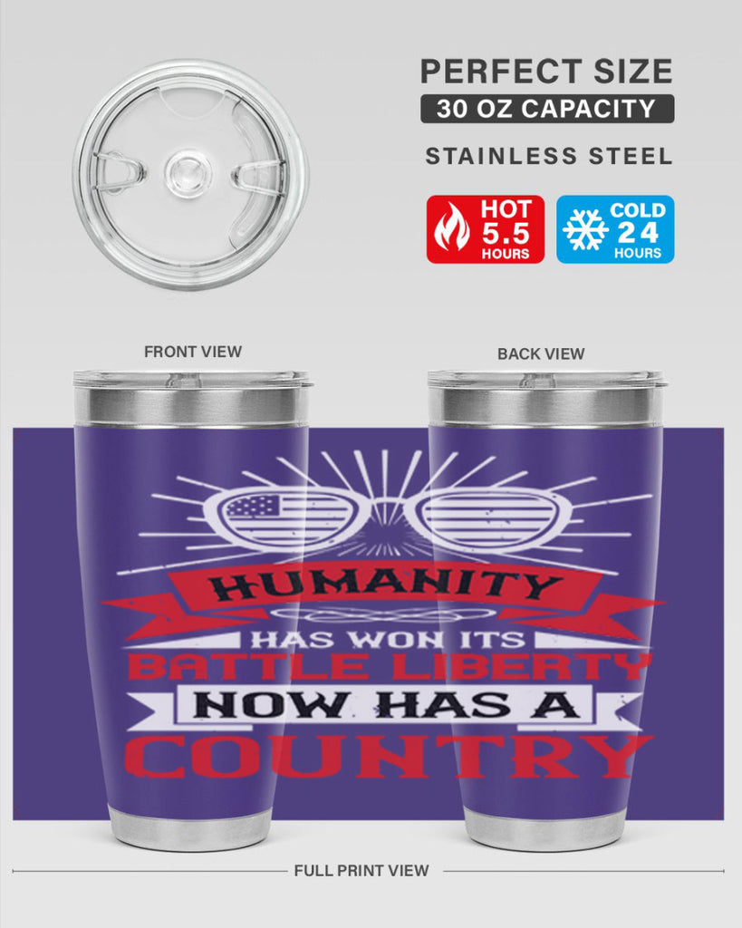 Humanity has won its battle Liberty now has a country Style 112#- Fourt Of July- Tumbler