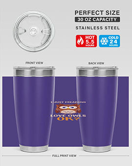I Just Freaking Love Owls A TurtleRabbit 9#- owl- Tumblers