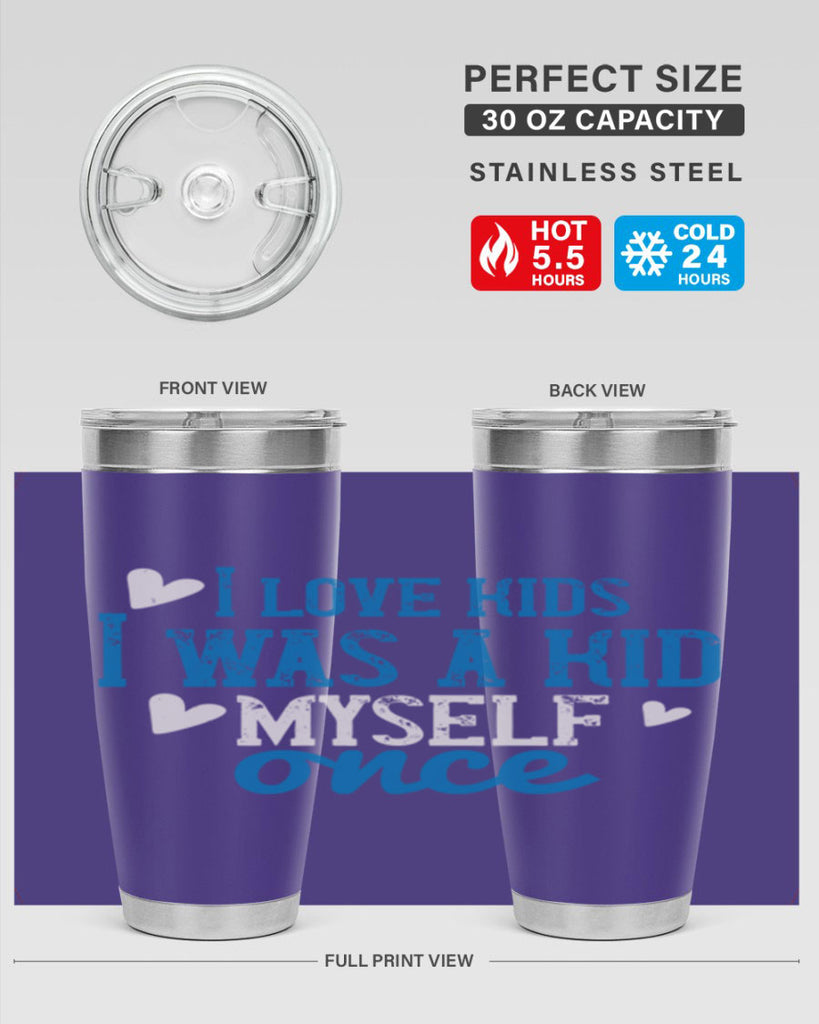 I love kids I was a kid myself once Style 35#- baby- Tumbler