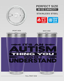 Its an autism Style 49#- autism- Tumbler