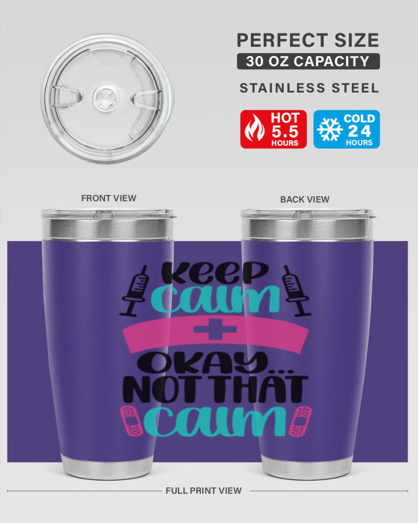 Keep Calm Okay Not Style Style 145#- nurse- tumbler