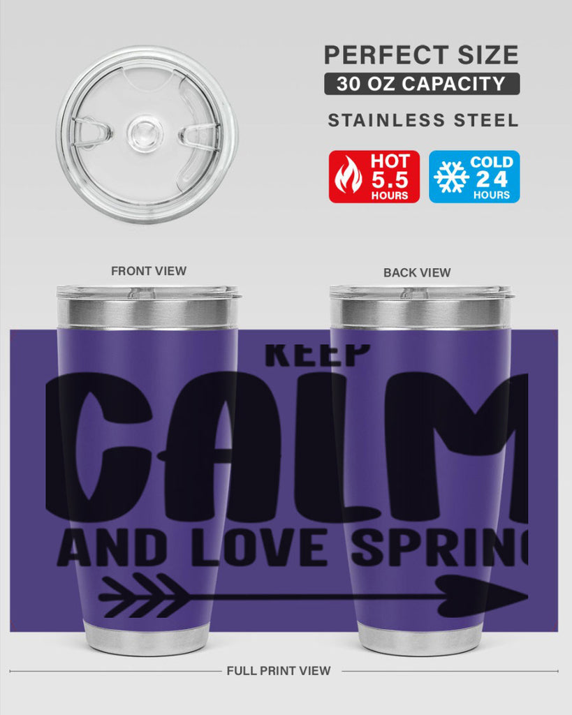 Keep Calm and Love Spring291#- spring- Tumbler