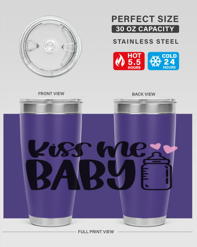 Kiss Me Baby Style 75#- baby- tumbler