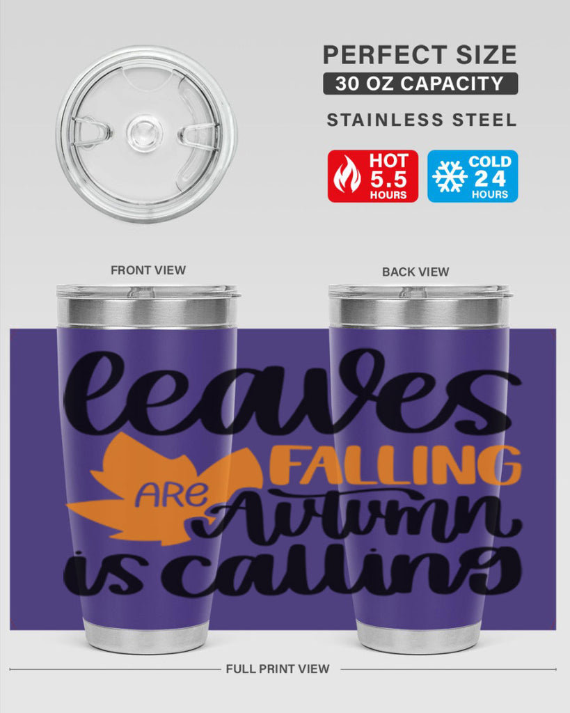 Leaves Are Falling Autumn Is Calling 502#- fall- Tumbler