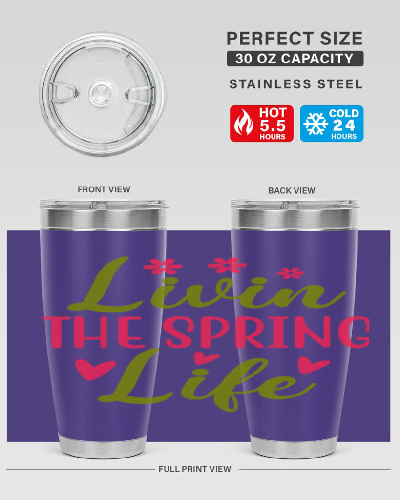 Livin The Spring Life 310#- spring- Tumbler