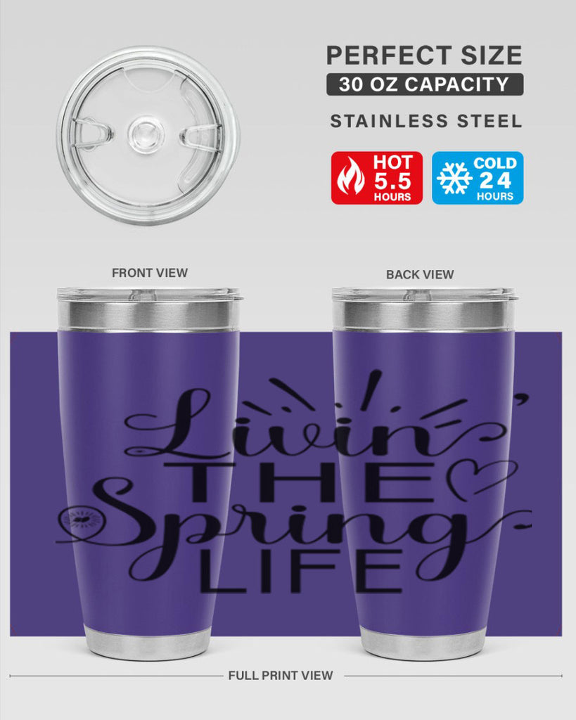 Livin The Spring Life315#- spring- Tumbler