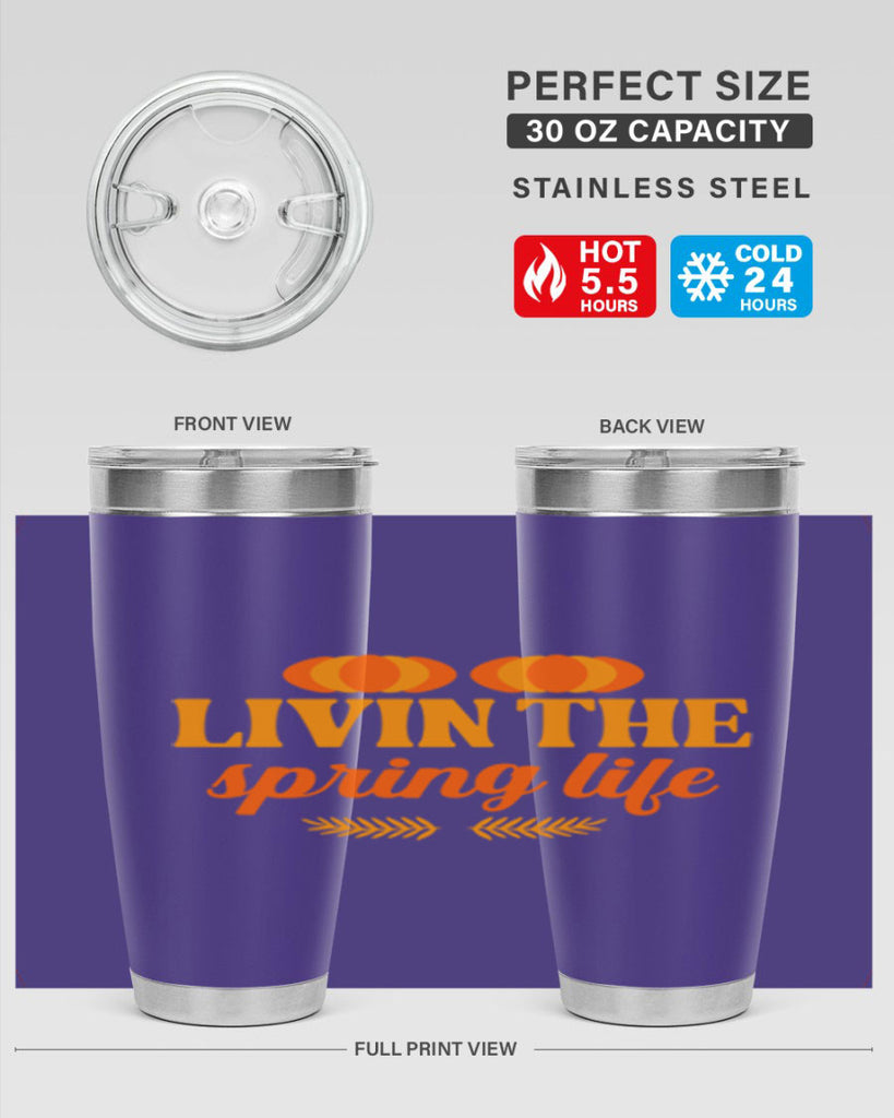 Livin the spring life 309#- spring- Tumbler