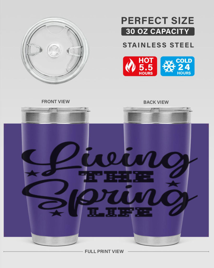 Living the Spring Life 321#- spring- Tumbler