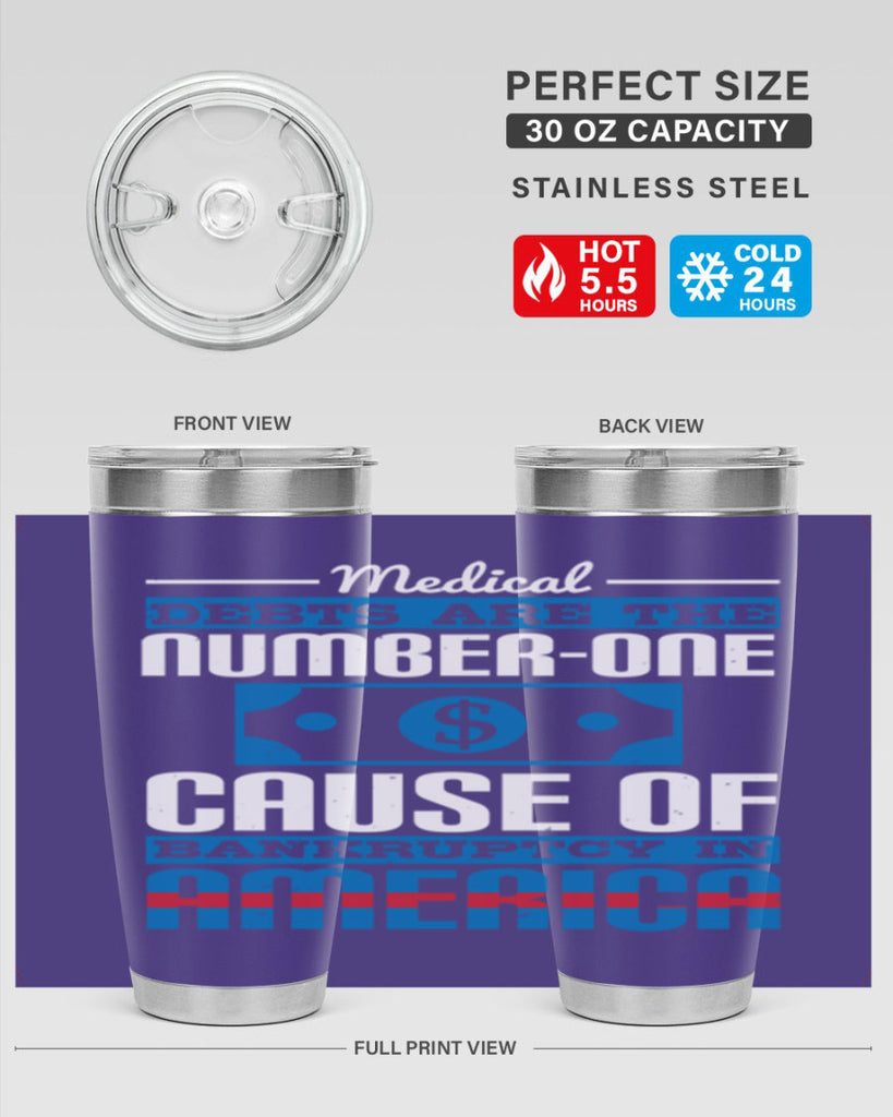 Medical debts are the numberone cause of bankruptcy in America Style 35#- medical- tumbler