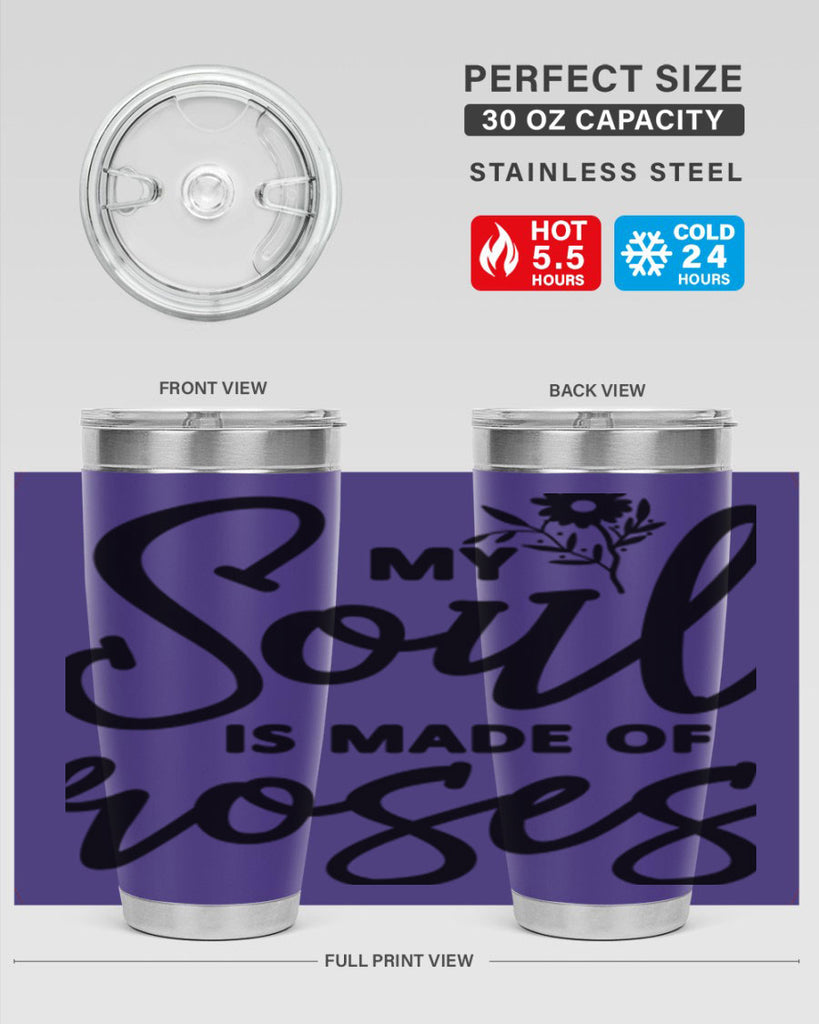 My Soul is Made of Roses347#- spring- Tumbler