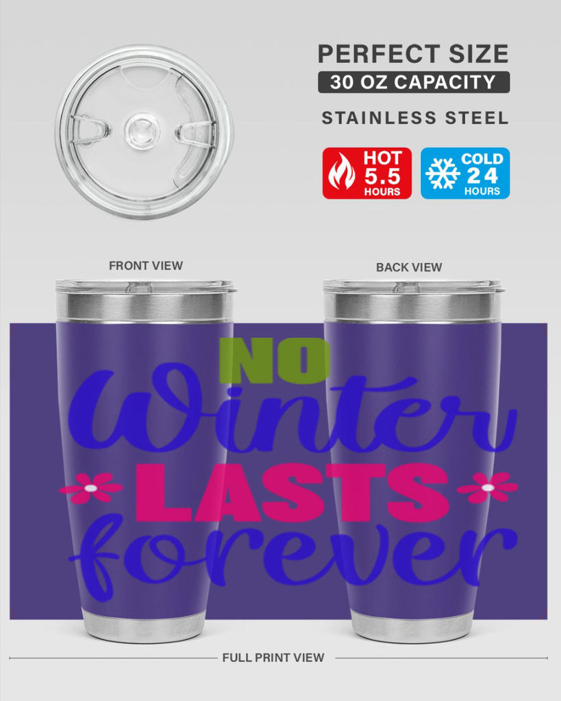 No Winter Lasts Forever 355#- spring- Tumbler