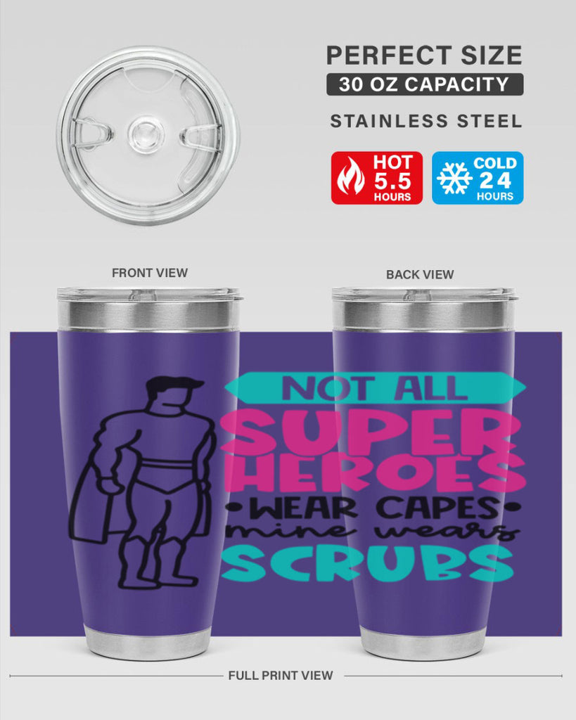 Not All Super Heroes Wear Capes Mine Wears Scrubs Style Style 125#- nurse- tumbler