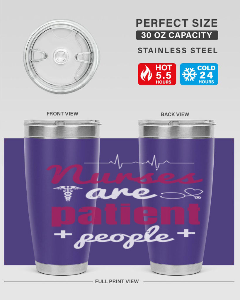 Nurses are patient people Style 289#- nurse- tumbler