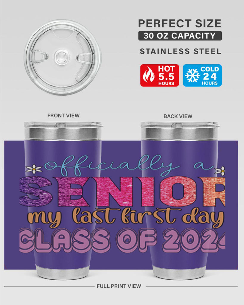 Officially a senior my last first day class of 2024 9#- 12th grade- Tumbler